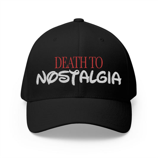Death to Nostalgia